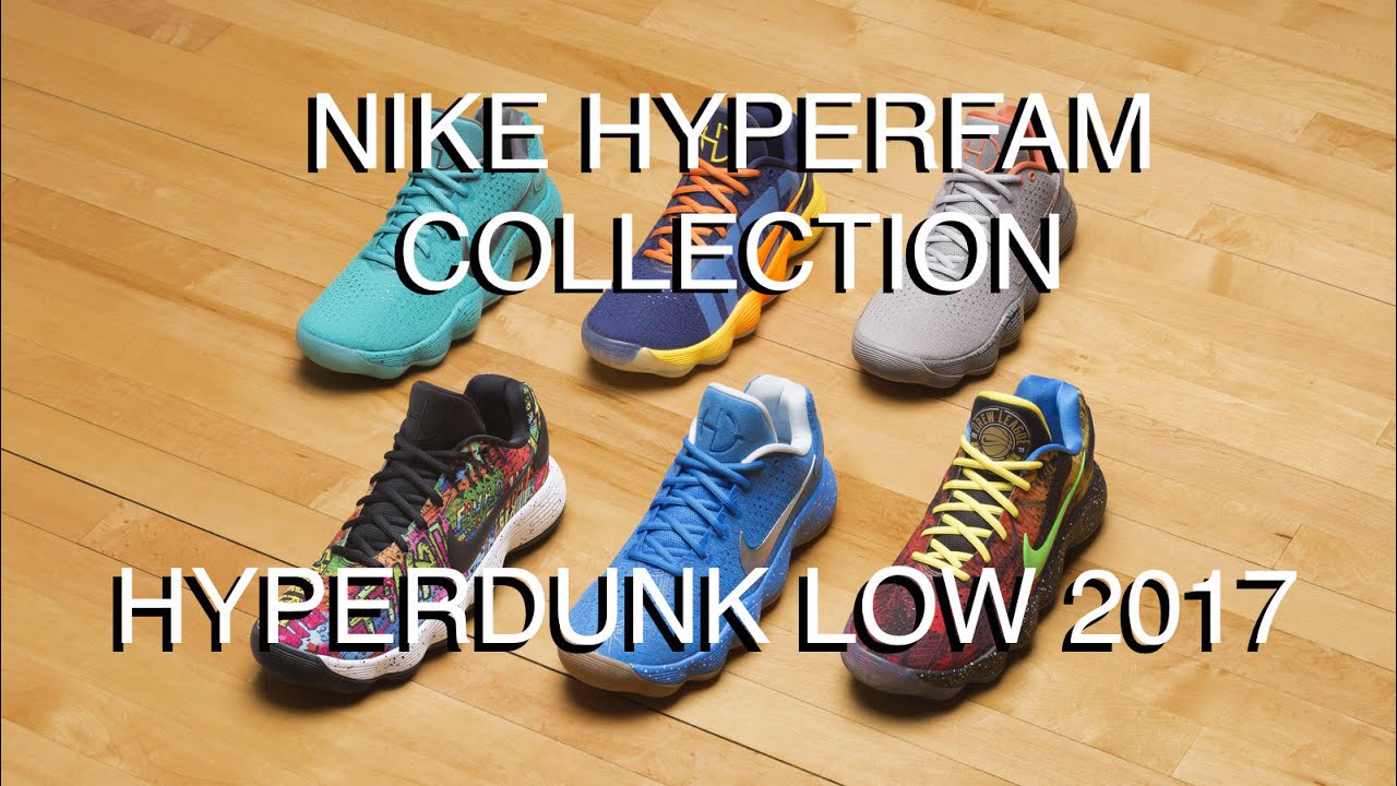 NIKE UNVEILS HYPERFAM COLLECTION | Hyperdunk Low 2017, Official Images