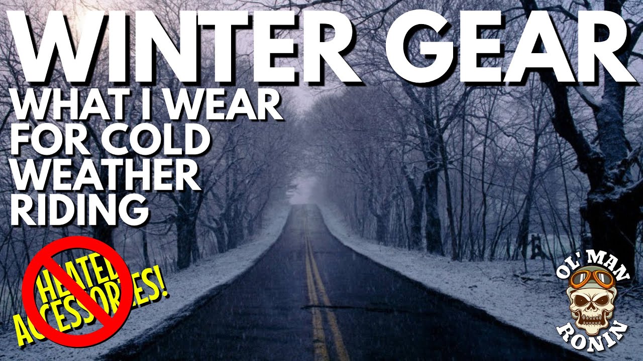 Winter Gear | What I Wear for Cold Weather Riding | No Heated Gear | Ol' Man Ronin (S2,E8)
