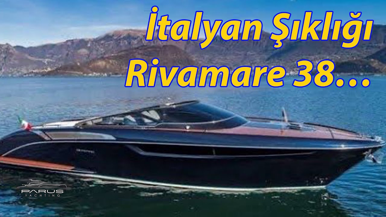Riva 38 Rivamare | İtalyan Tasarımının Efsane Day Boat Tanıtımı