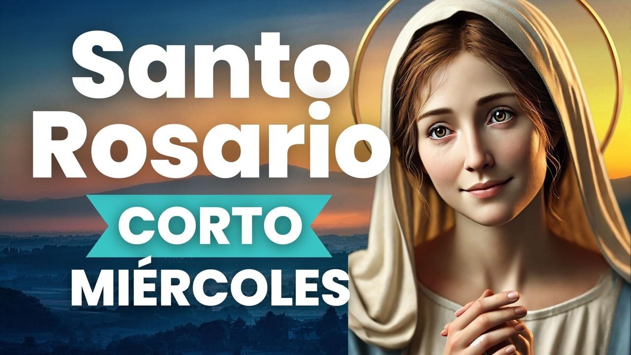 SANTO ROSARIO CORTO, MISTERIOS GLORIOSOS, MIÉRCOLES 25 DE FEBRERO DEL 2026🙏💖