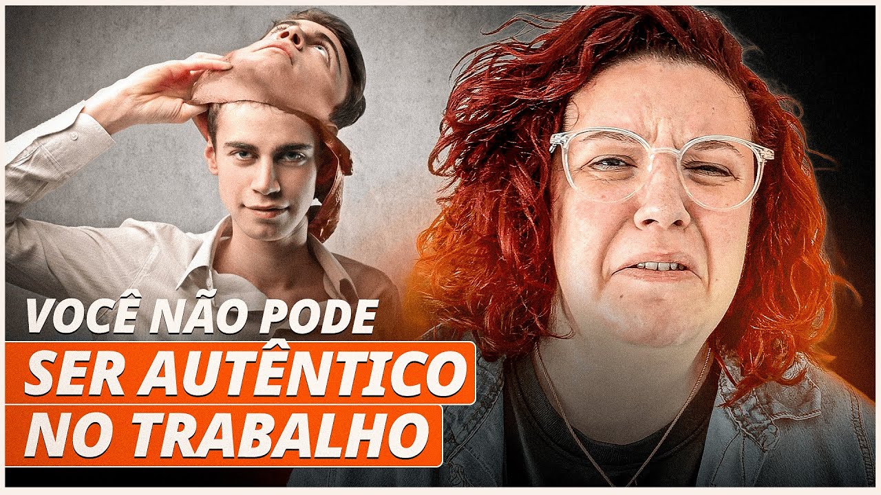 Você não pode ser autêntico no trabalho