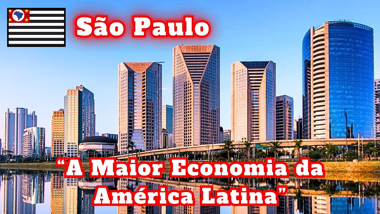 Conheça o Estado de São Paulo Potência Econômica, Cultural e Desenvolvimento da América Latina