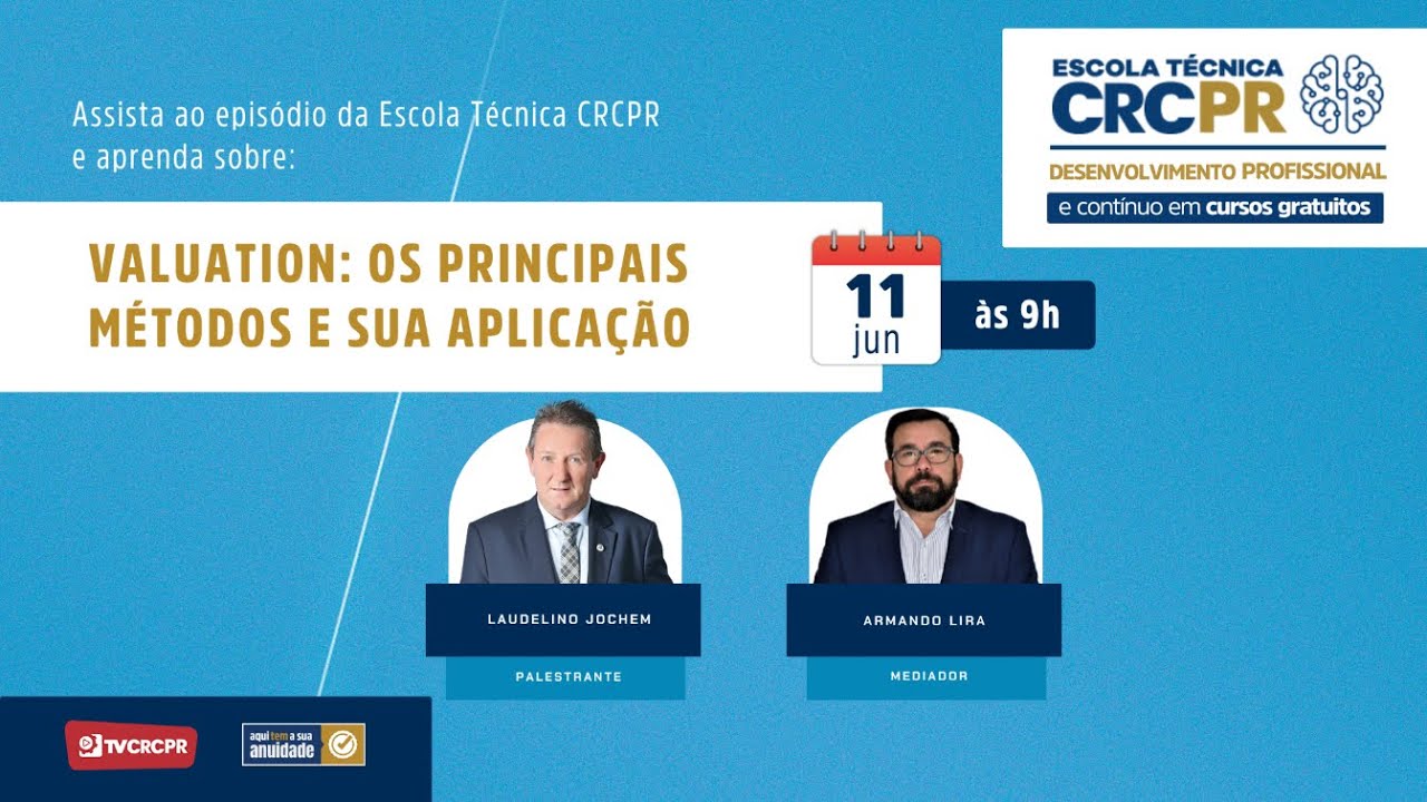 Escola Técnica CRCPR - Valuation:  Os Principais Métodos e sua Aplicação