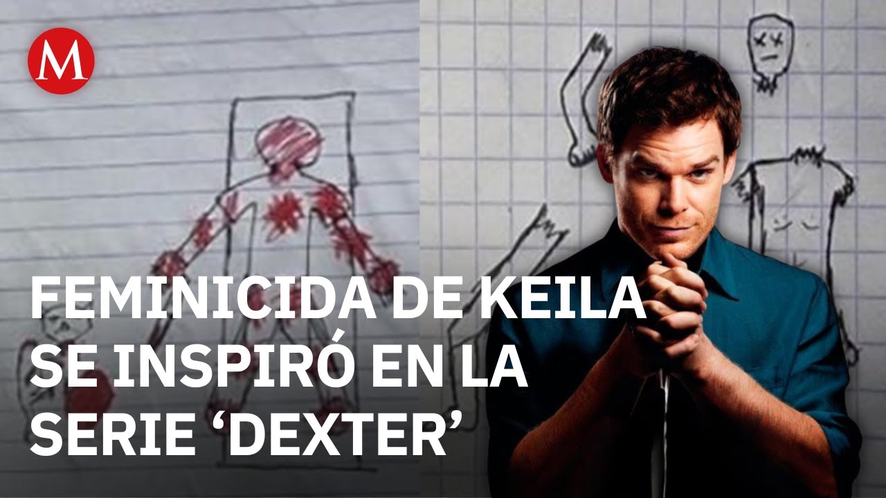 Presunto feminicida de Keila Nicole se inspiró en serie 'Dexter' para matarla