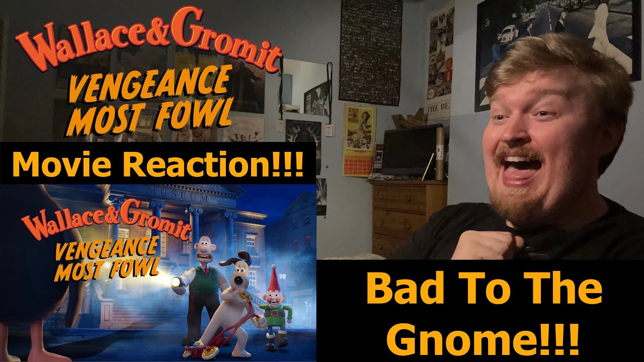 Bad To The Gnome!!! Wallace & Gromit: Vengeance Most Fowl Movie Reaction!!!