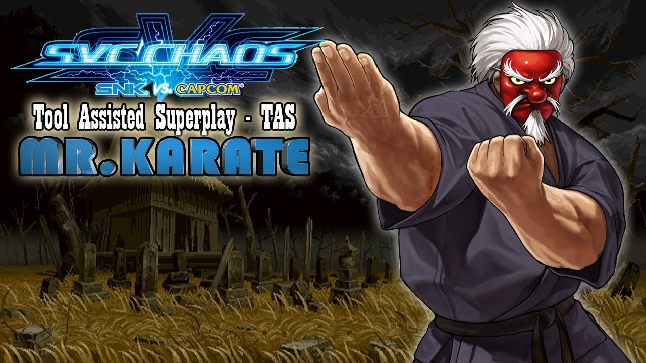 【TAS】SVC CHAOS : SNK VS CAPCOM - SERIOUS MR.KARATE