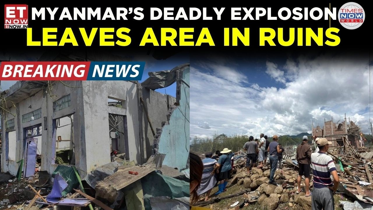 Chilling Video: Massive Blast Tears Through Myanmar Village, Over 45 Killed | Breaking News