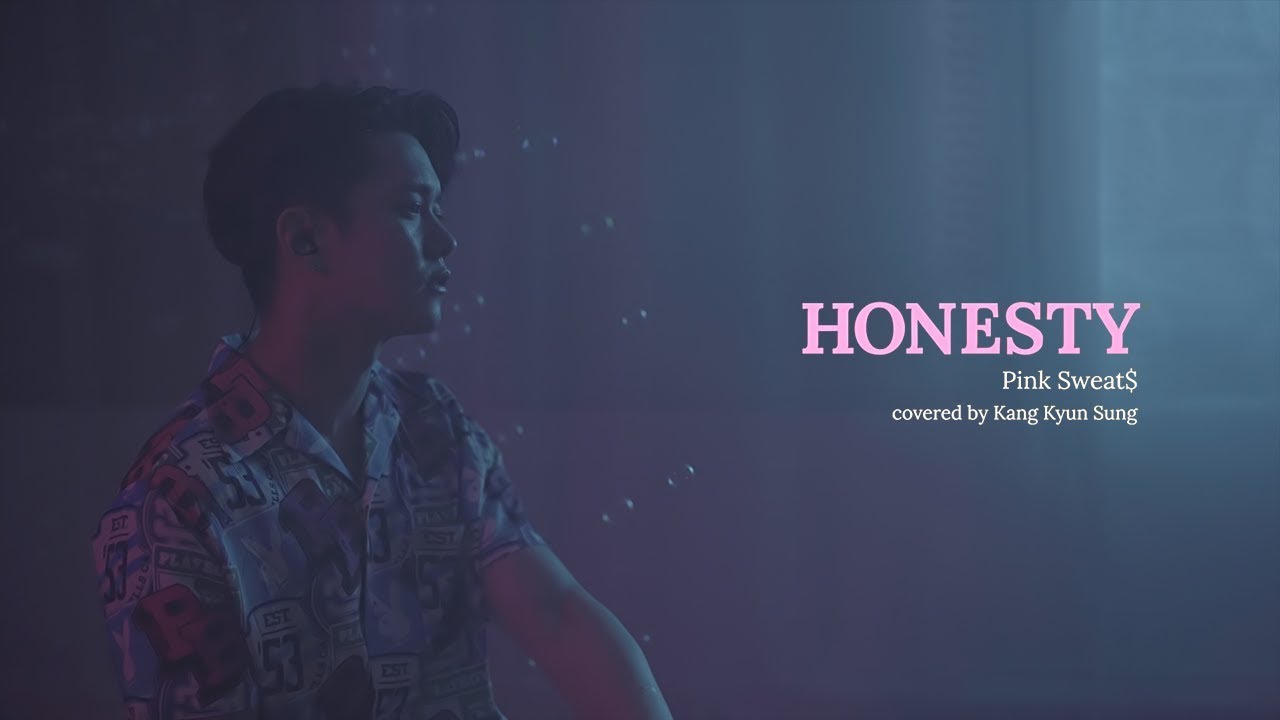 Pink Sweat$ - Honesty (Cover 강균성 Kang Kyun Sung)