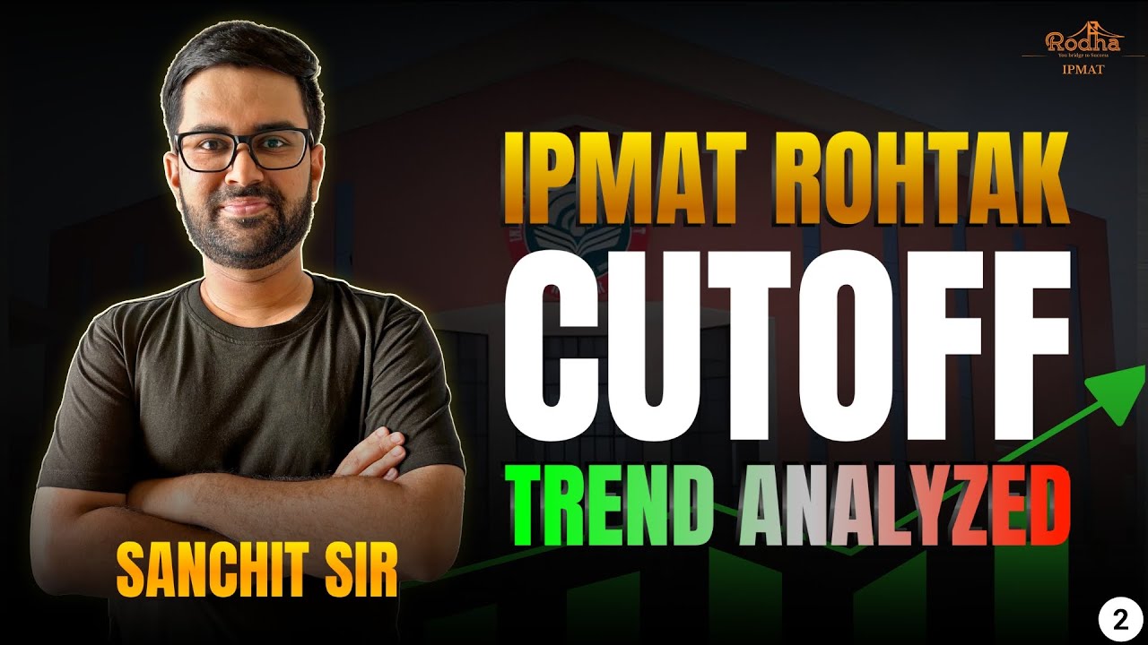 IPMAT Rohtak Cutoffs ! 📈📉 FULL Trend Analysis💡| Sanchit Sir