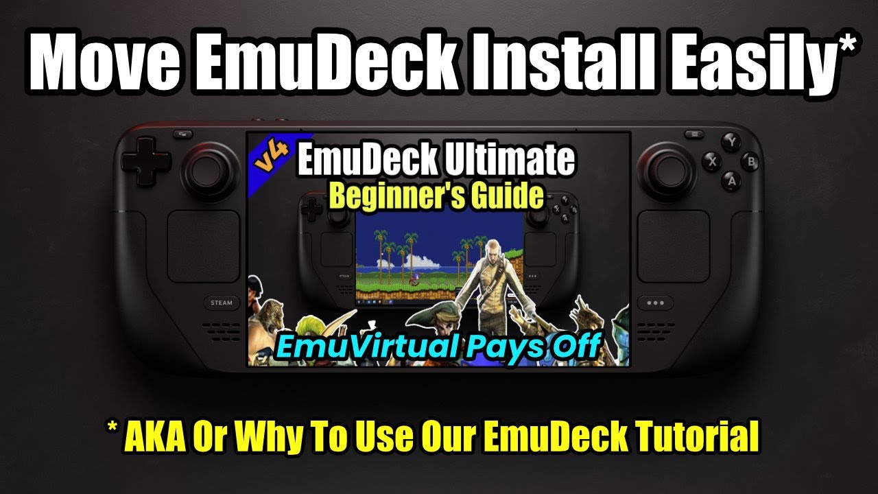 Steam Deck: Moving EmuDeck To/From SSD/MicroSD EASILY - No, really ... (The EmuVirtual Solution)
