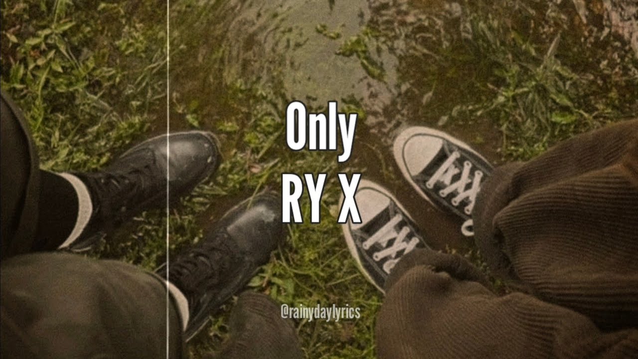 Only - RY X