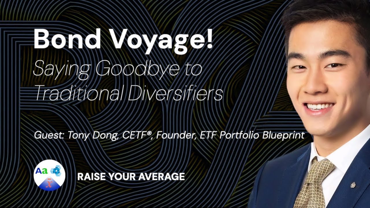 Bond Voyage! Saying Goodbye to Traditional Diversifiers with Tony Dong