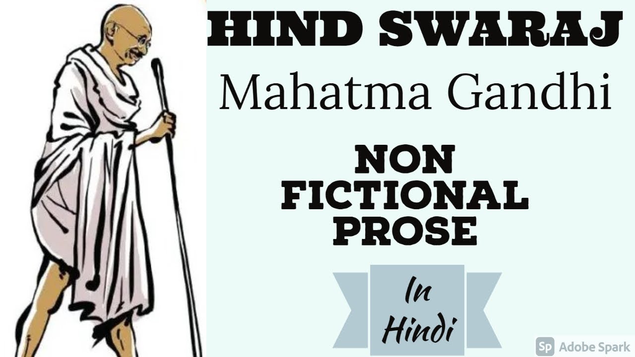 Hind Swaraj Explained in Hindi - Mahatma Gandhi | Non Fictional Prose | MEG 7 | Important for Exam