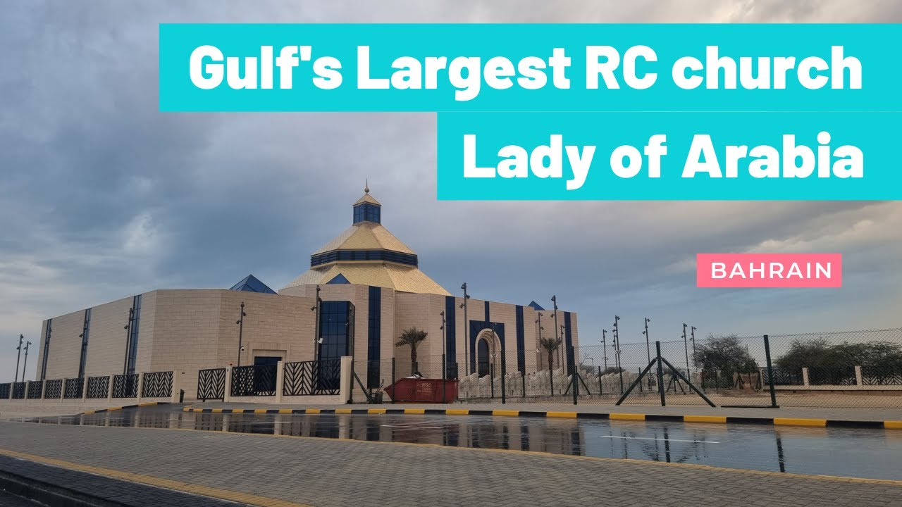 Gulf's Largest RC church in Bahrain| Lady of Arabia | Tamil