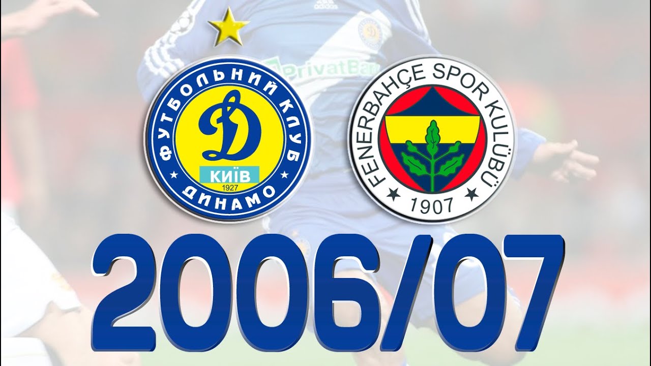 Dynamo-Fenerbahce UCL06/07 