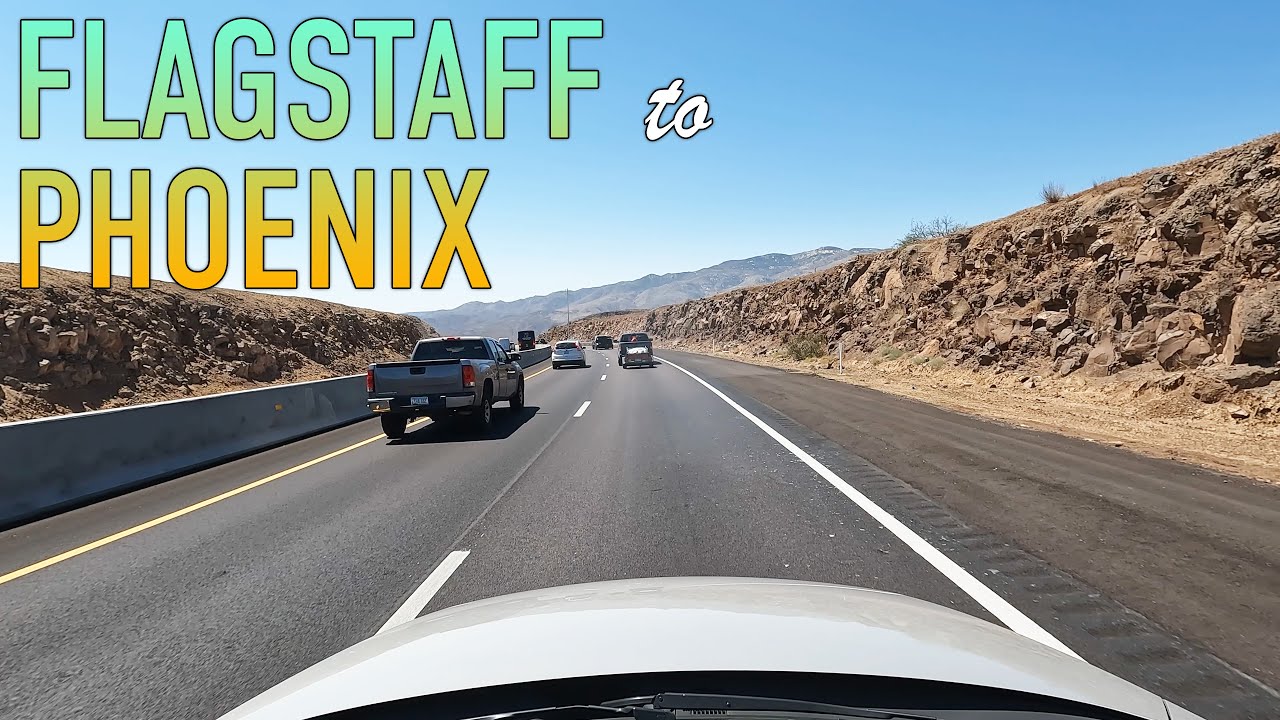 Flagstaff to Phoenix Drive in 4K