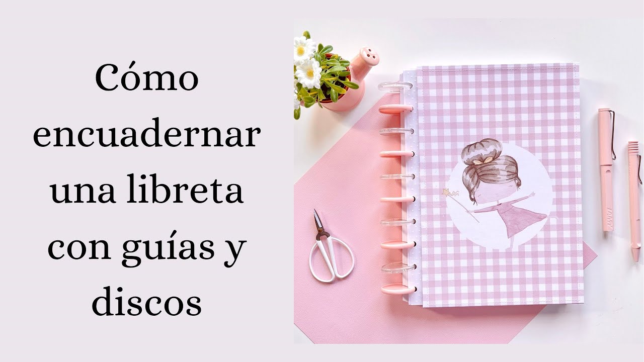 ▶️ CÓMO HACER UNA LIBRETA encuadernada CON GUÍAS Y DISCOS, tipo Happy Planner