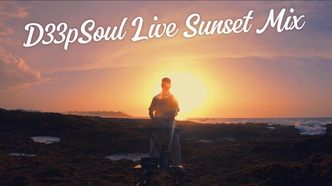 Sunset Live Mix D33pSoul Originals