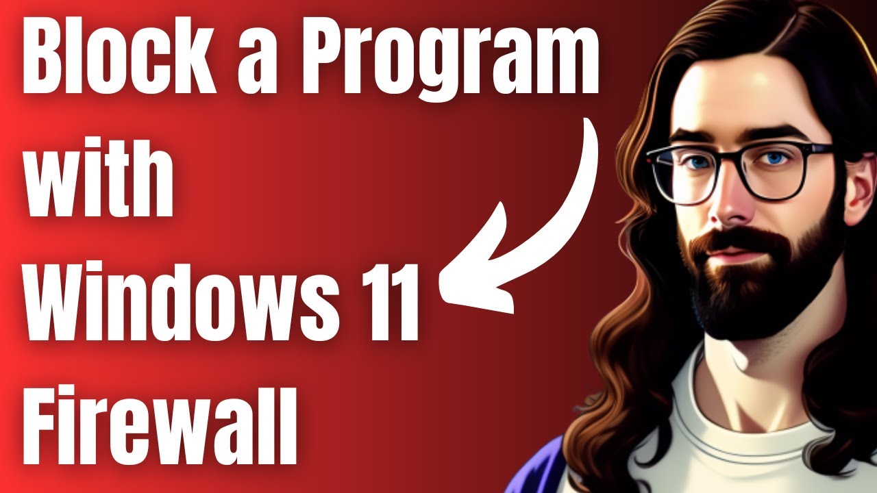 How to Block a Program with Windows 11 Firewall