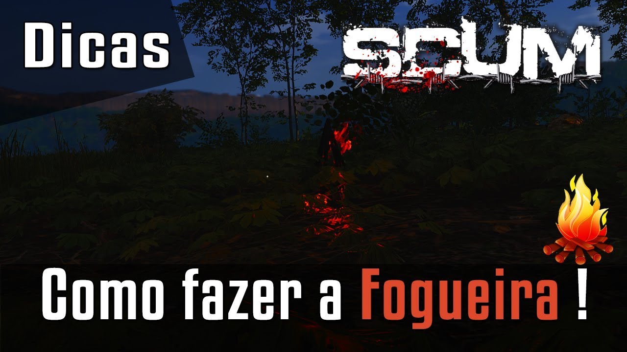 Scum : Como Fazer A Fogueira E Colocar Fogo Nela . ( Dicas )