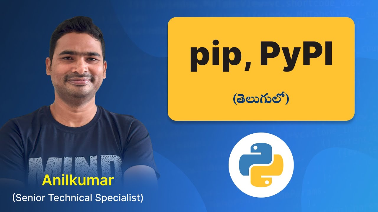 P133 - Mastering pip and PyPI: A Complete Guide to Python Package Management [in Telugu]