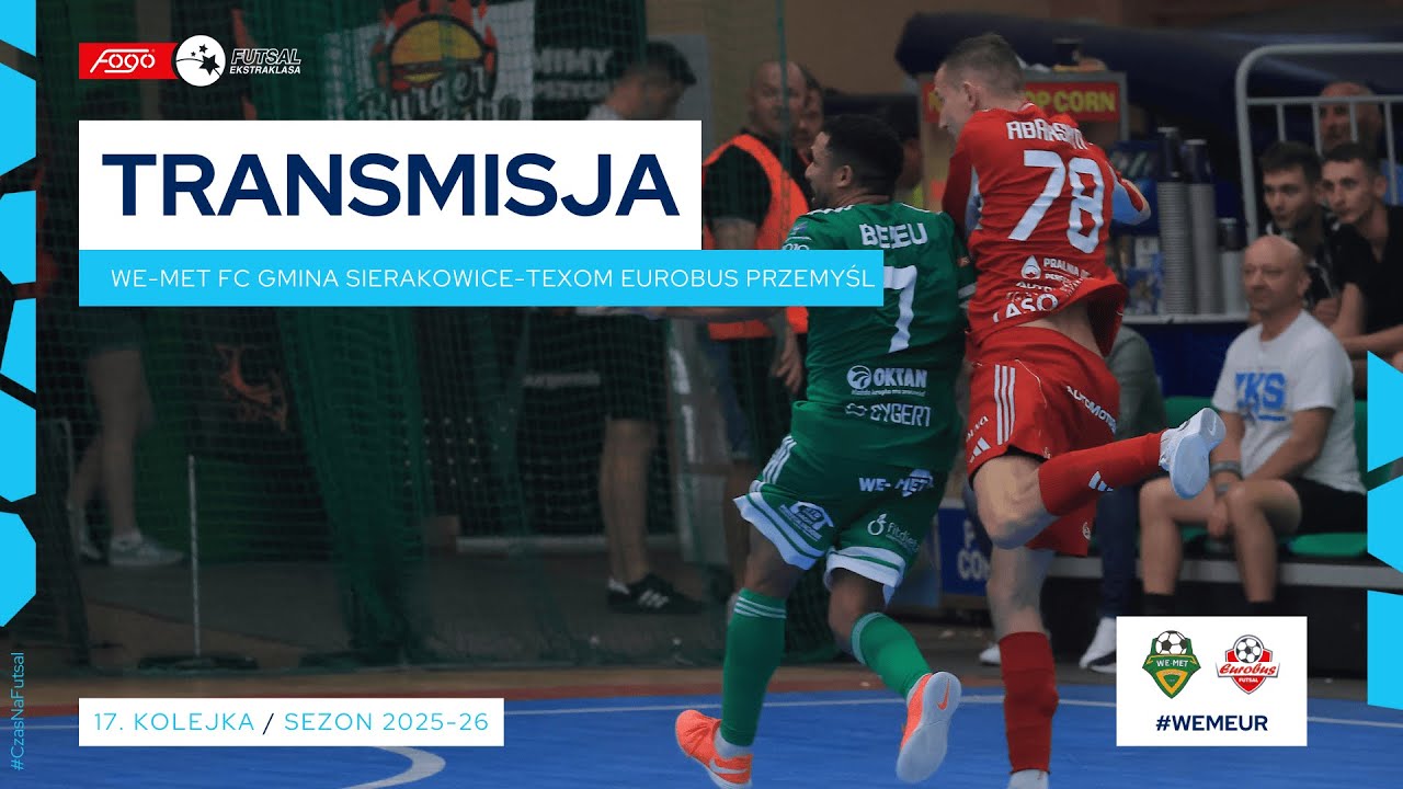 WE-MET FUTSAL CLUB GMINA SIERAKOWICE-TEXOM EUROBUS PRZEMYŚL| NA ŻYWO | 17. KOLEJKA 2025/26