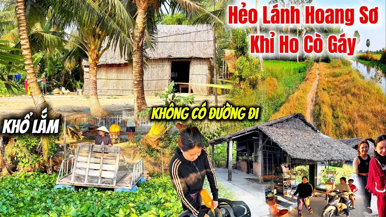 Lạc Vào Vùng Quê Nghèo Hẻo Lánh, HÓC BÀ TÓ Chẳng Có Lộ Để Đi Ở GIỤC TƯỢNG
