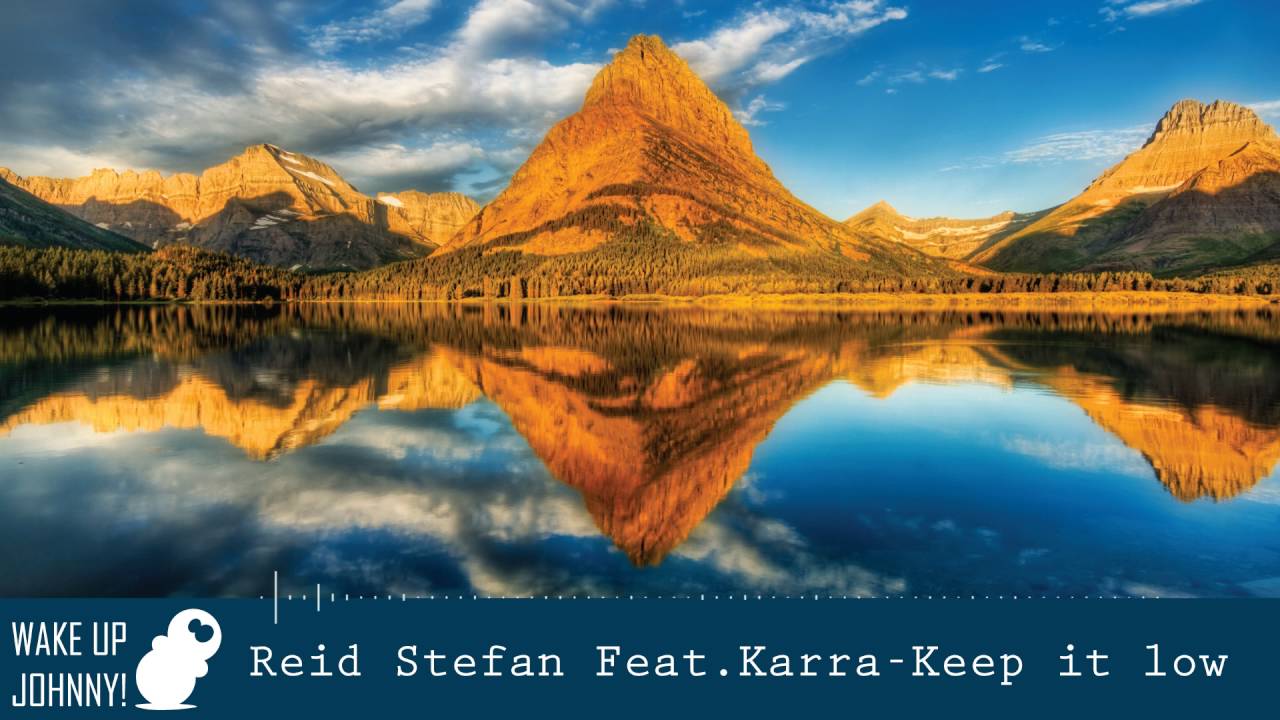 Reid Stefan Feat.  Karra - Keep it low