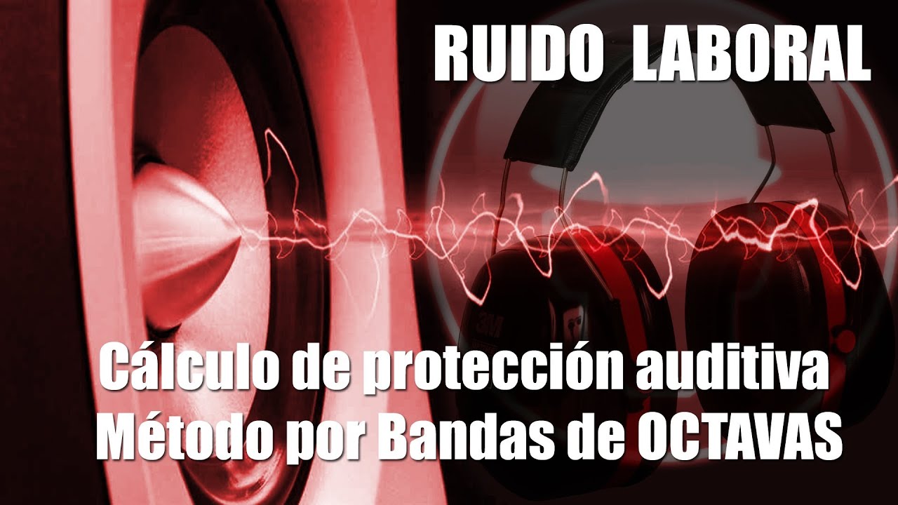 Cálculo de Protección Auditiva - Método de Bandas de Octavas