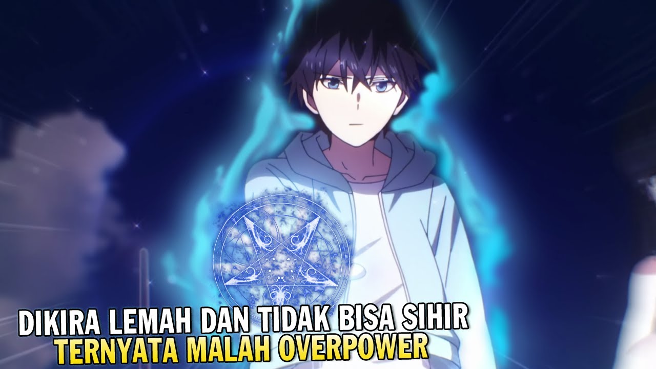 TERLAHIR TANPA SIHIR TETAP BISA MENJADI YANG TERKUAT | Alur Cerita Film Anime