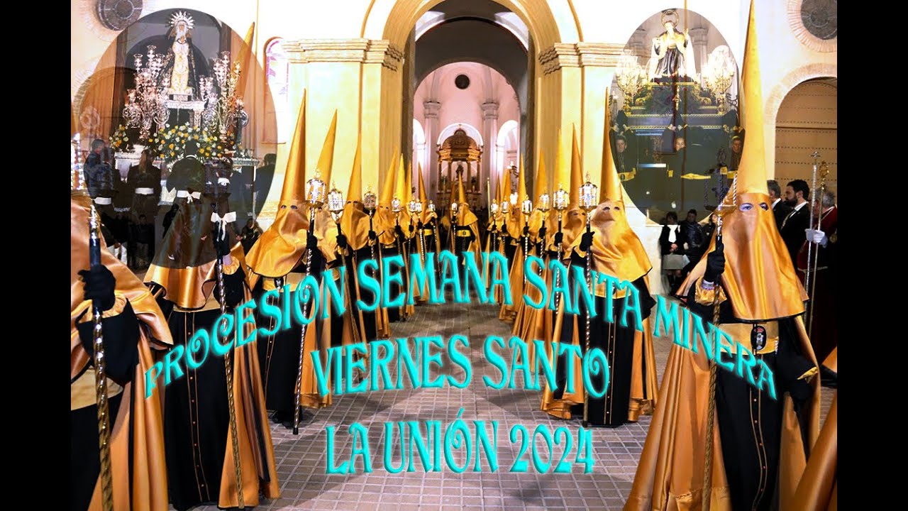 ⛪✝PROCESIÓN VIERNES SANTO - SEMANA SANTA MINERA LA UNIÓN 2024