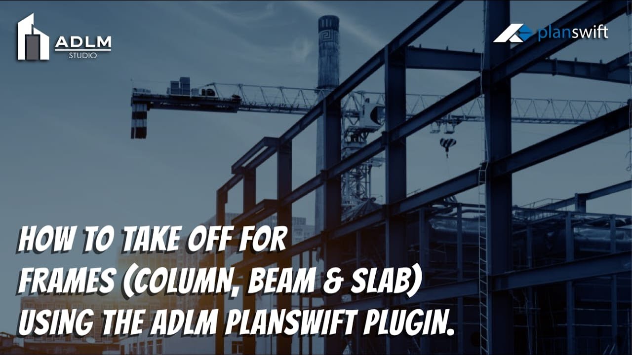 How to Measure for Frames using ADLM Planswift Plugin (Column, Beam, and Slab)