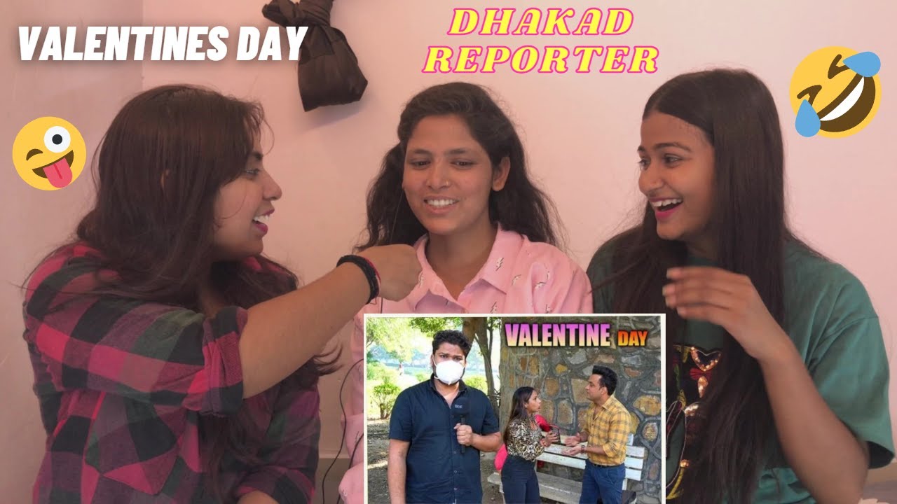Dhakad Reporter & Valentine DAY | Harsh Rajput | Reaction | The Girls Squad