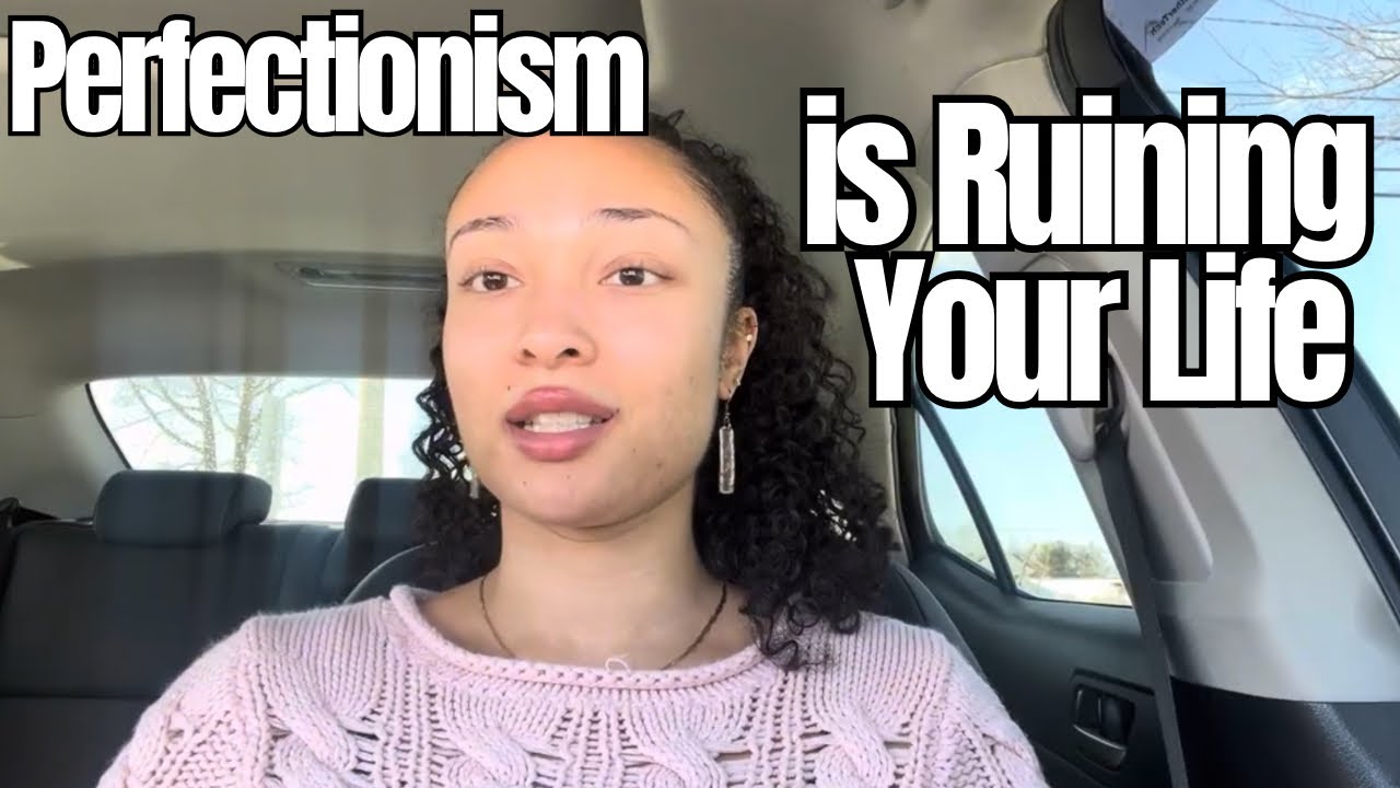 how to stop being a perfectionist: letting go and allowing yourself to be human 