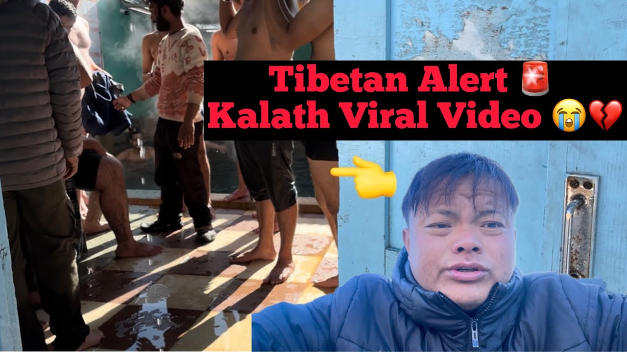 Tibetan Alert 🚨 | Kalath Viral Video 😭💔| Collapse 😡| 