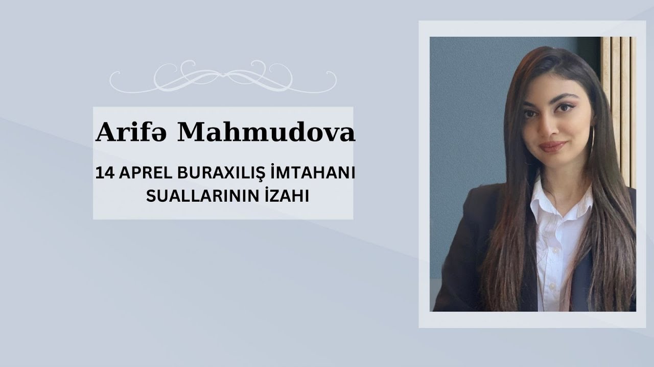 14 APREL BURAXILIŞ İMTAHANI SUALLARININ İZAHI-Arifə Mahmudova #buraxılış #buraxilisimtahani #imtahan