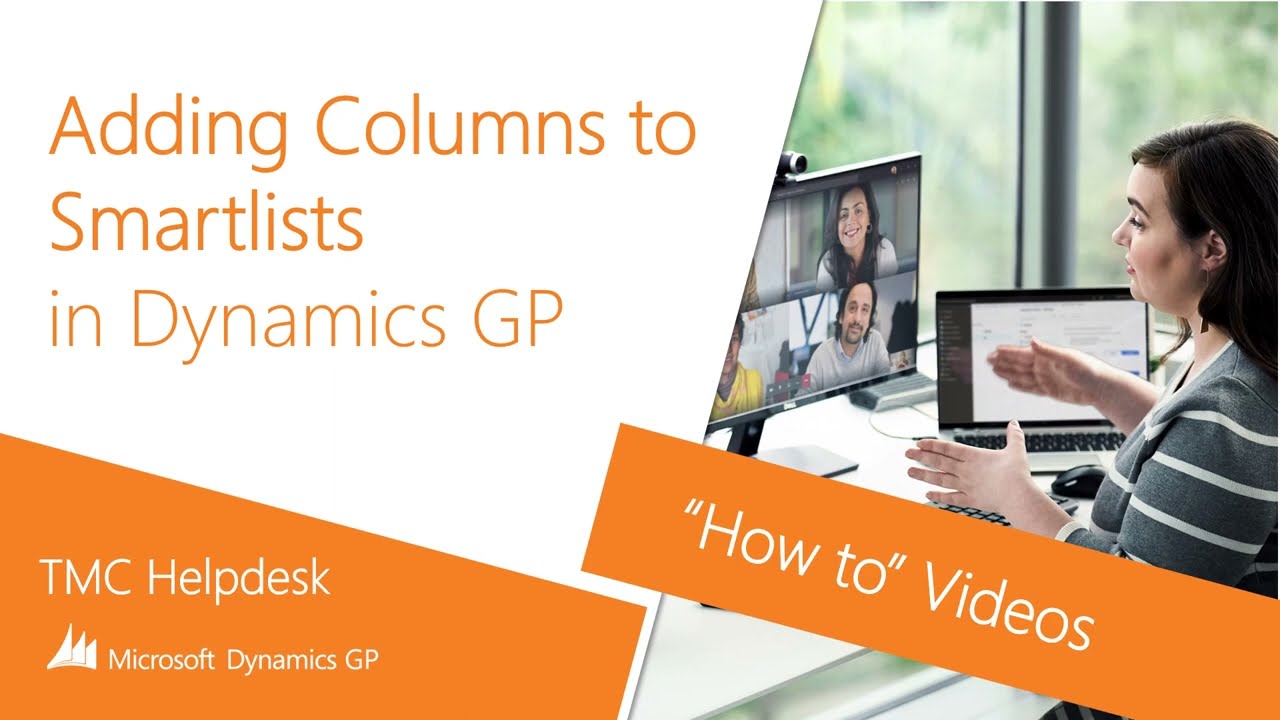 Dynamics GP - How to Add columns to Smartlists | Demo | TMC HelpDesk