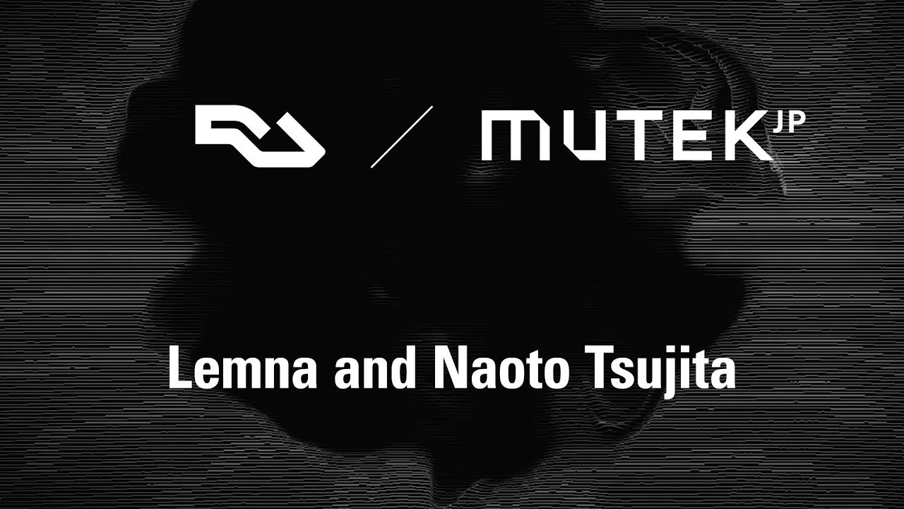RA Live: Lemna and Naoto Tsujita at MUTEK.JP