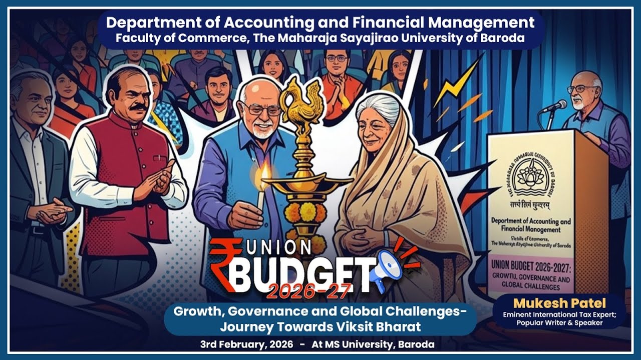 MUKESH PATEL ~ M S UNIVERSITY BARODA - ANALYSIS of UNION BUDGET 2026 - February 3, 2026