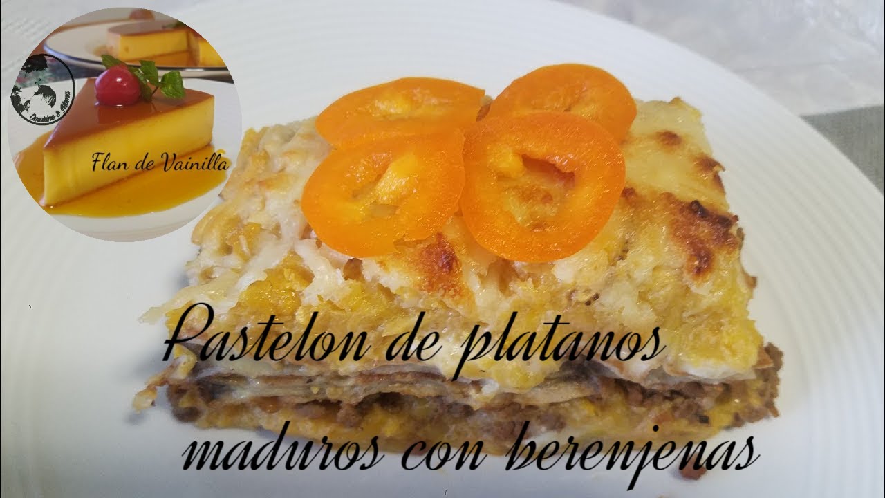 Pastelon de  berenjenas y platanos maduros|| @OmarIno
