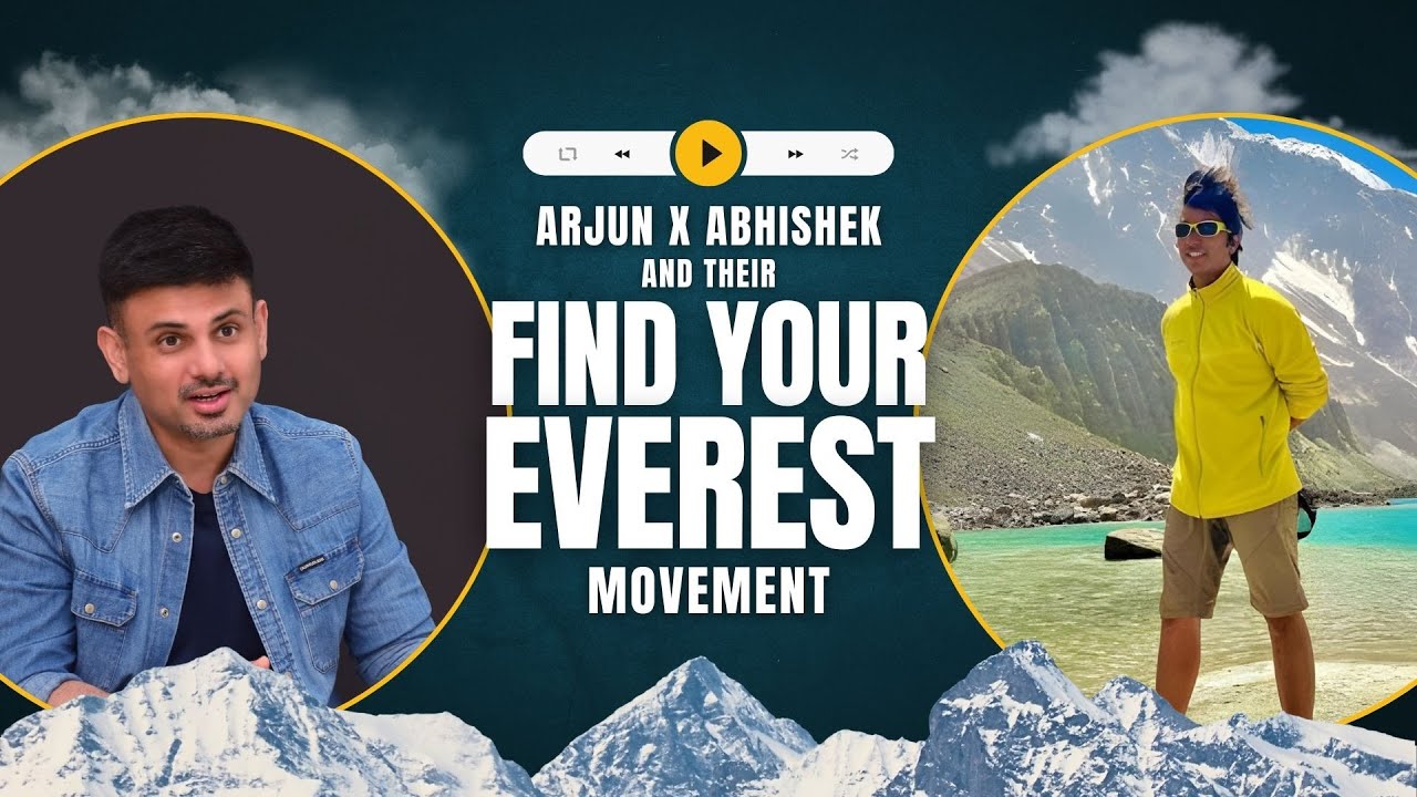 Arjun Vajpai x Abhishek Joshhi | Find Your Everest Movement