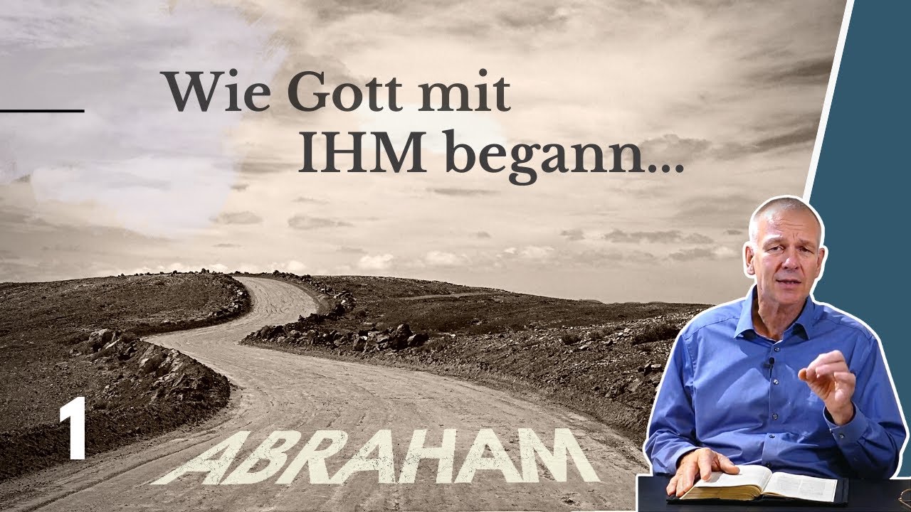 Abraham - Wie Gott mit ihm begann || Stefan Drüeke