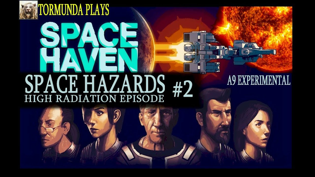 Space Haven: Alpha 9 Experimental - Space Hazards #2