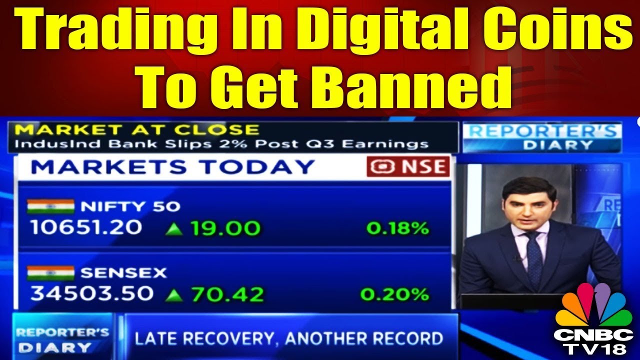 Trading In Digital Coins to Get Banned | REPORTER'S DIARY | CNBC TV18