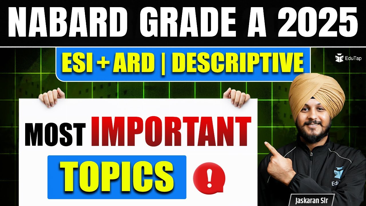 NABARD Grade A Phase 2 2025 | Most Important Topics of ESI & ARD Descriptive Writing