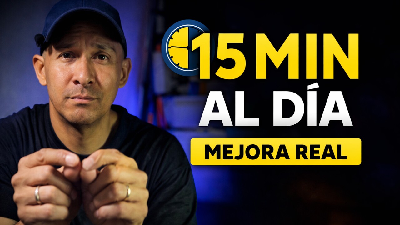 MEJORA con SOLO 15 minutos AL DÍA