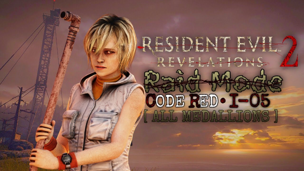 Resident Evil Revelations 2 Raid Mode » CODE RED • HEATHER MASON - I-05 [All Medallions]