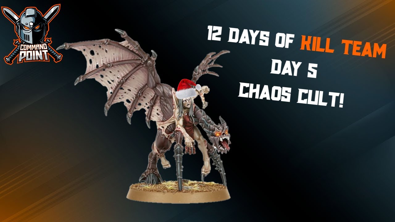 Chaos Cult! 5th Day of Kill Team!