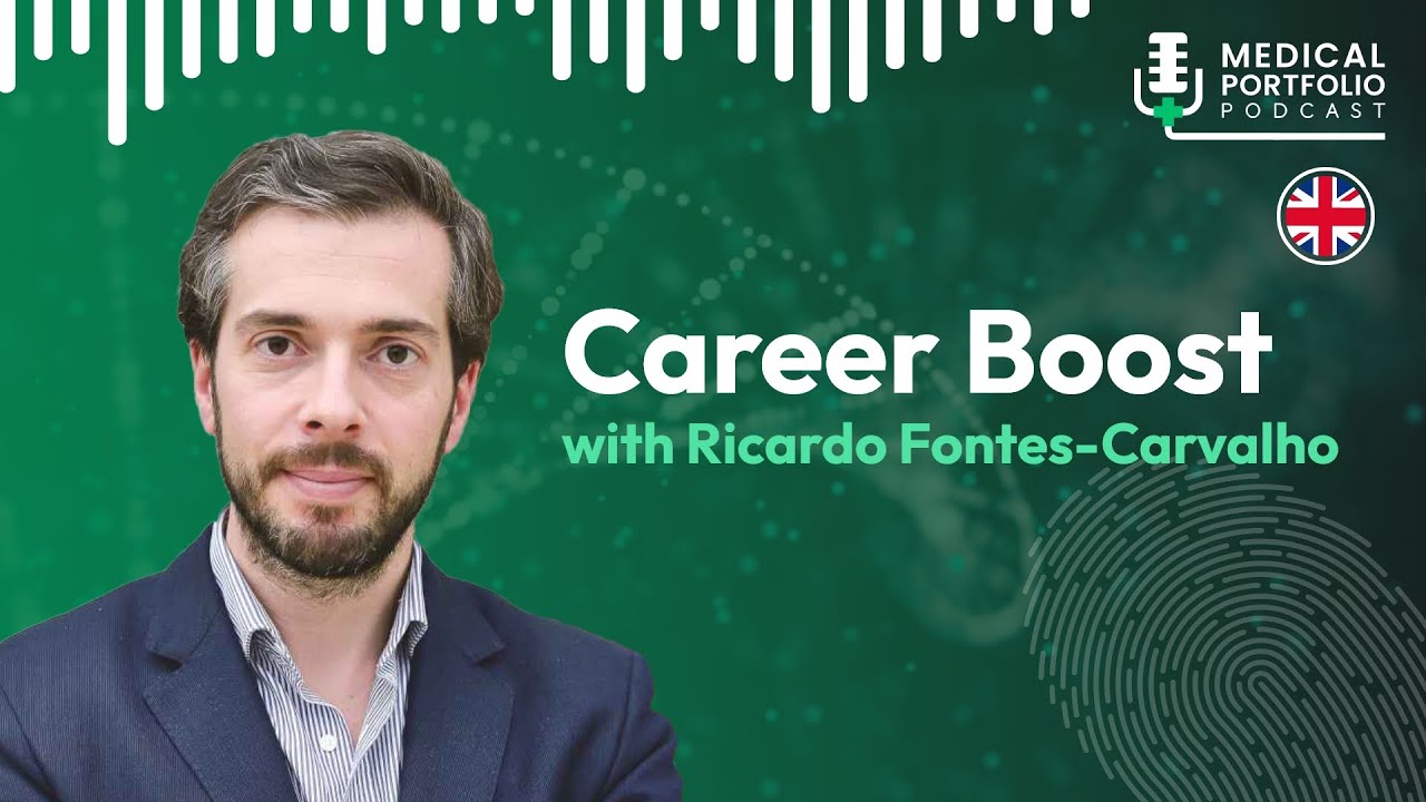 Medical Portfolio Podcast: Career Boost - Ricardo Fontes de Carvalho