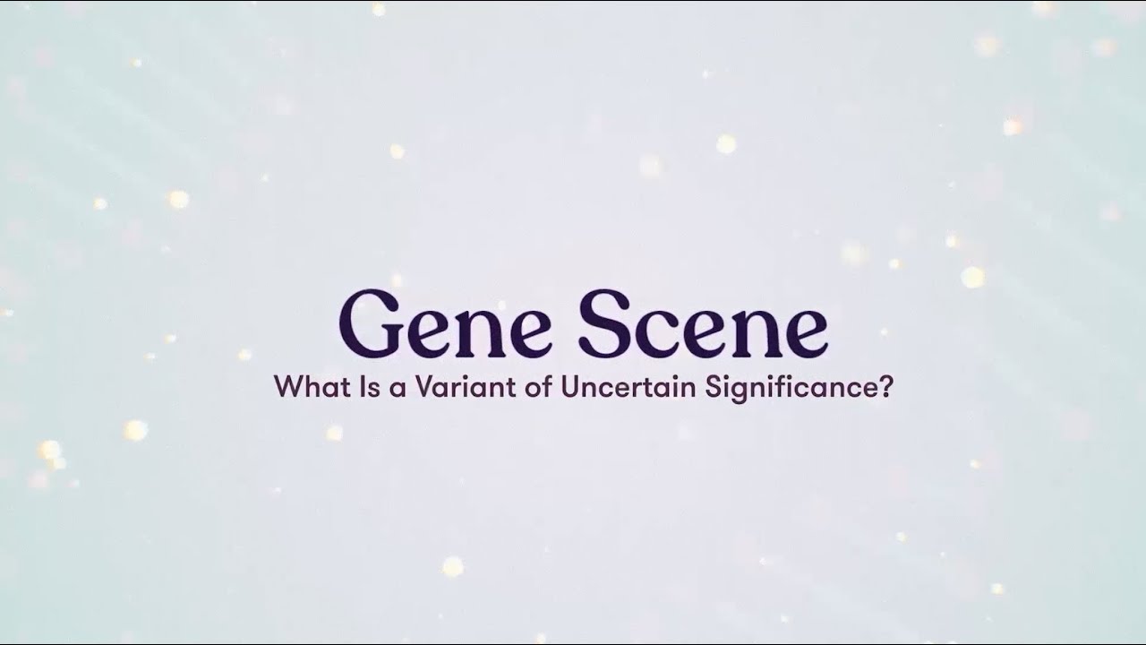 What Is a Variant of Uncertain Significance (VUS)?